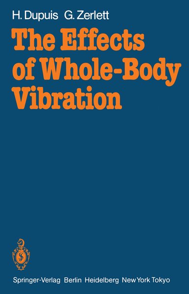 Dupuis, Heinrich and Georg Zerlett:  The effects of whole-body vibration. 