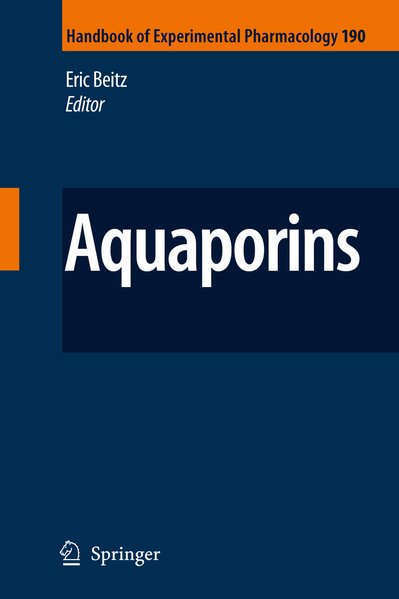 Beitz, Eric (Ed.):  Aquaporins. (= Handbook of Experimental Pharmacology, Vol. 190). 