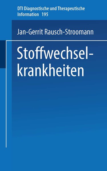 Rausch-Stroomann, Jan-Gerrit:  Stoffwechselkrankheiten. (= Uni-Taschenbcher 195). 