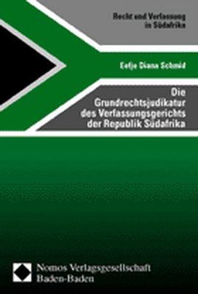Schmid, Eefje Diana:  Die Grundrechtsjudikatur des Verfassungsgerichts der Republik Sdafrika (=Schriftenreihe Recht und Verfassung in Sdafrika ; Bd. 9). 