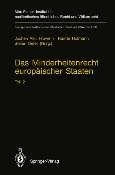 Frowein, Jochen Abr., Rainer Hofmann and Stefan Oeter (Hrsg.):  Das Minderheitenrecht europischer Staaten, Teil 2. (= Beitrge zum auslndischen ffentlichen Recht und Vlkerrecht (Max-Planck-Institut), Bd. 109). 