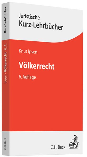 Ipsen, Knut (Hg.):  Vlkerrecht: Ein Studienbuch. (= Juristische Kurzlehrbcher). 