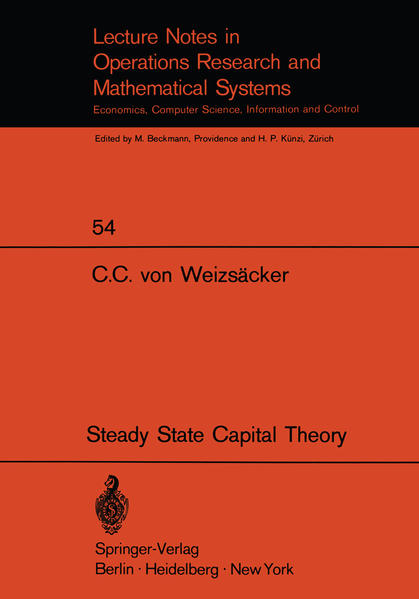 von Weizscker, Carl Christian:  Steady state capital theory. (=Lecture notes in operations research and mathematical systems ; 54). 
