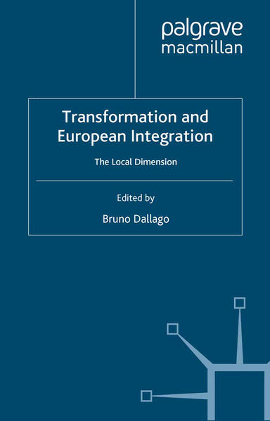 Dallago, Bruno (Ed.):  Transformation and European Integration : The Local Dimension. Studies in Economic Transition. 
