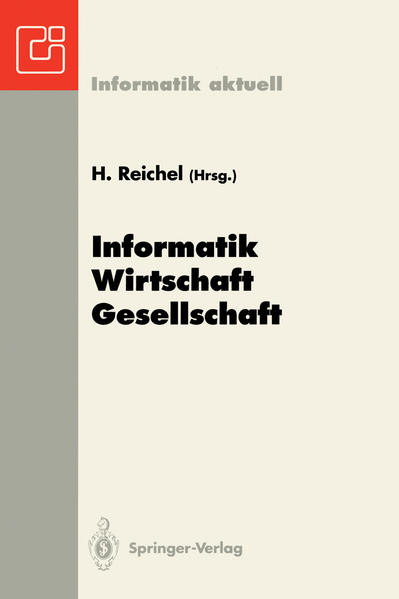 Informatik - Wirtschaft - Gesellschaft : Dresden, 27. September - 1. Oktober 1993. Gesellschaft für Informatik: GI-Jahrestagung ; 23; Informatik aktuell.