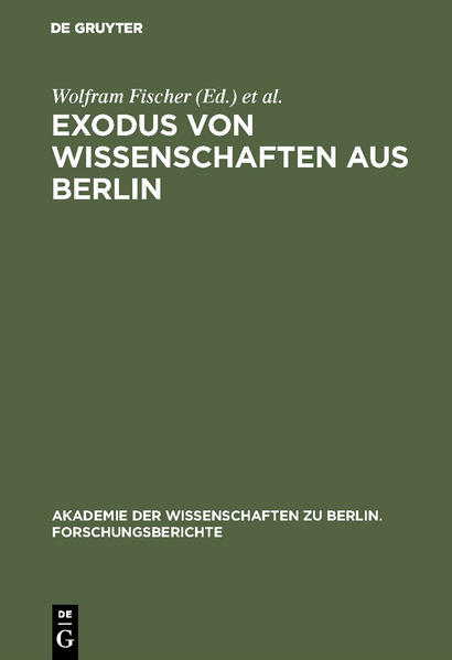 Fischer, Wolfram u. a. (Hg.):  Exodus von Wissenschaften aus Berlin : Fragestellungen - Ergebnisse - Desiderate ; Entwicklungen vor und nach 1933. (=Akademie der Wissenschaften zu Berlin; Forschungsbericht ; 7). 