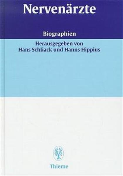 Schliack, Hans und Hanns Hippius (Hg.):  Nervenrzte. Biographien. 
