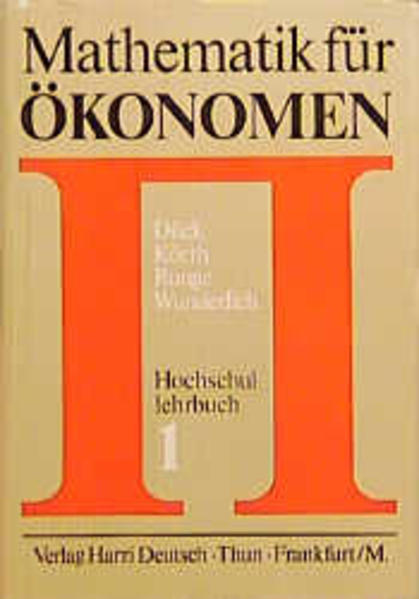 Dck, Werner u. a. (Hg.):  Mathematik fr konomen. Band I+II. [2 Bde.]. 