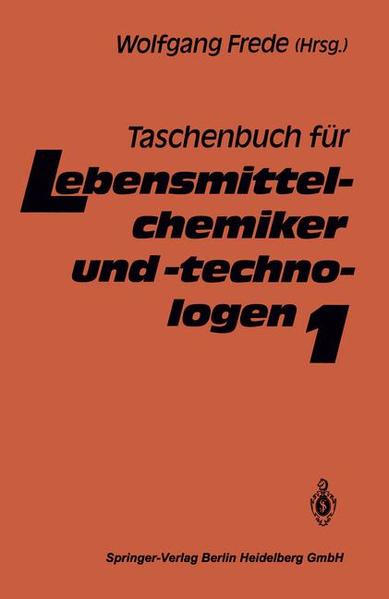 Frede, Wolfgang (Herausgeber):  Taschenbuch fr Lebensmittelchemiker und -technologen. Band 1. 