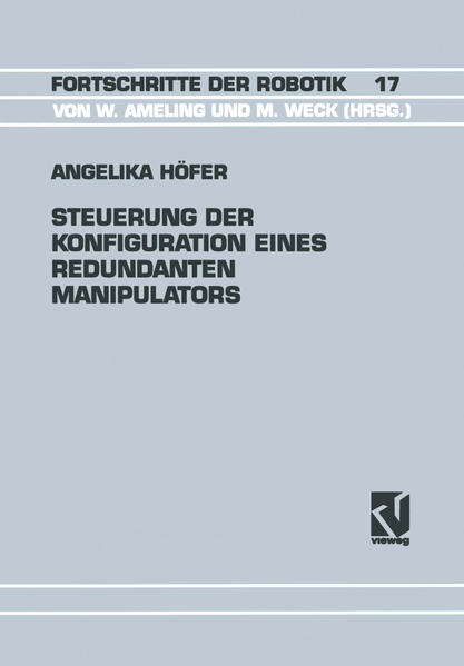 Hfer, Angelika:  Steuerung der Konfiguration eines redundanten Manipulators. (=Fortschritte der Robotik ; Bd. 17). 