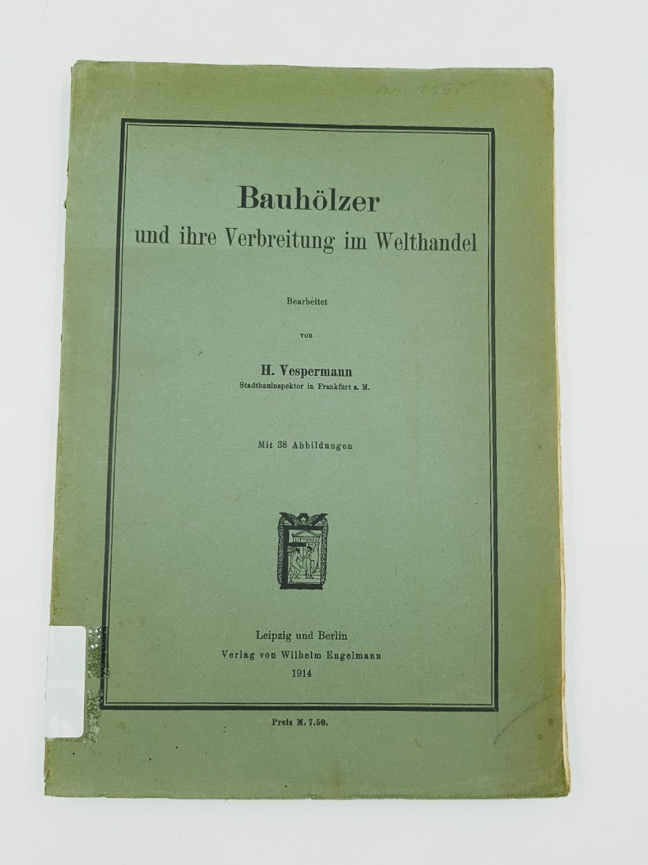 Vespermann, H.:  Bauhlzer und ihre Verbreitung im Welthandel. 