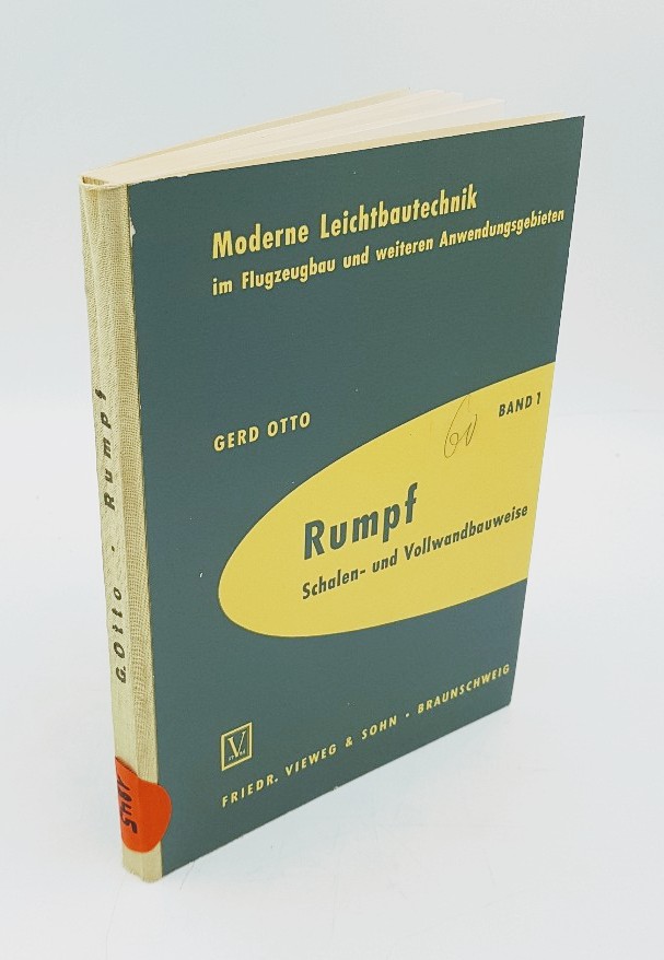 Rumpf, Schalen- und Vollwandbauweise. Moderne Leichtbautechnik im Flugzeugbau und weiteren Anwendungsgebieten, Bd.1.
