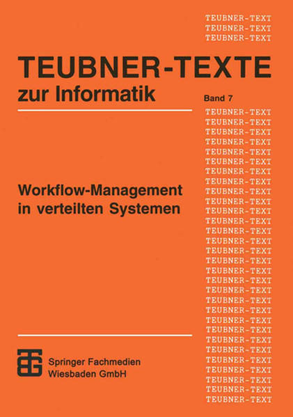 Reinwald, Berthold:  Workflow-Management in verteilten Systemen : Entwurf und Betrieb geregelter arbeitsteiliger Anwendungssysteme. (=Teubner-Texte zur Informatik ; Bd. 7). 