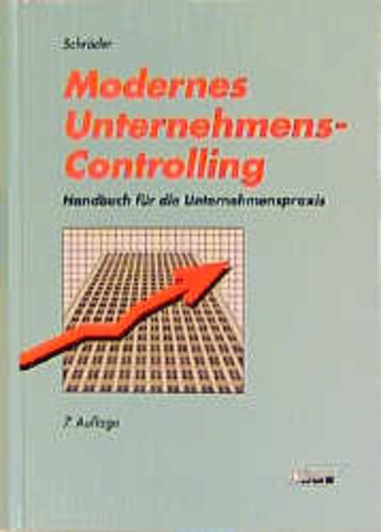 Schrder, Ernst F.:  Modernes Unternehmens-Controlling : Handbuch fr die Unternehmenspraxis. 