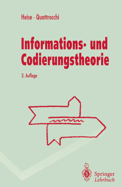 Heise, Werner und Pasquale Quattrocchi:  Informations- und Codierungstheorie. Mathematische Grundlagen der Daten-Kompression und -Sicherung in diskreten Kommunikationssystemen. Springer-Lehrbuch. 