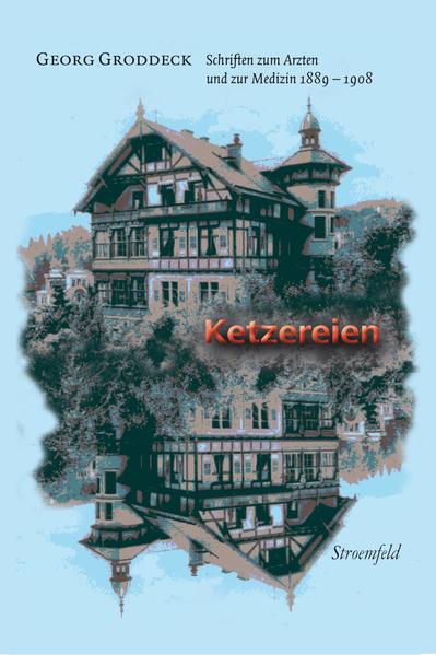 Ketzereien : Schriften zum Arzten und zur Medizin 1889 - 1908. Hrsg. von Michael Giefer. (=Georg Groddeck: Werke; Roter Stern).
