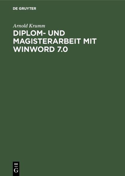 Krumm, Arnold:  Diplom- und Magisterarbeit mit WinWord 7.0. 