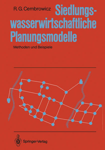 Cembrowicz, Ralf G.:  Siedlungswasserwirtschaftliche Planungsmodelle. Methoden und Beispiele. 