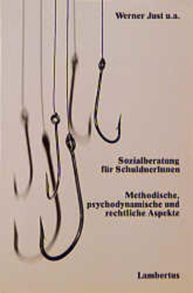 Just, Werner u. a.:  Sozialberatung fr SchuldnerInnen. Methodische, psychodynamische und rechtliche Aspekte ; eine Orientierungshilfe fr die Praxis. 