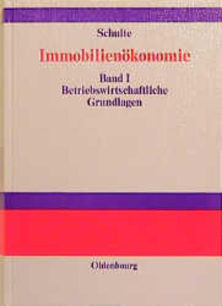 Schulte, Karl-Werner:  Immobilienkonomie. Band 1: Betriebswirtschaftliche Grundlagen. Unter Mitarb. von Georg J. Allendorf ... 