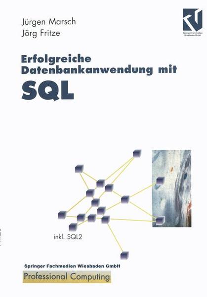 Marsch, Jrgen und Jrg Fritze:  Erfolgreiche Datenbankanwendung mit SQL. Wege, Tips und Tricks fr den effizienten Einsatz. 