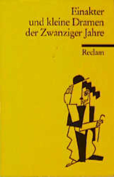 Siebenhaar, Klaus (Herausgeber):  Einakter und kleine Dramen der zwanziger Jahre. [Autoren: Lajos Barta ...] / Reclams Universal-Bibliothek ; Nr. 8503. 