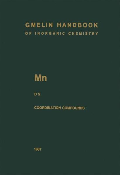 Gmelin-Institut fr Anorg. Chemie der Max-Planck-Gesellschaft zur Frderung d. Wissensch. (Hg):  Gmelin Handbook of Inorganic Chemistry. System Number 56: Mn Manganese. D 5:  Coordination Compounds 5. 
