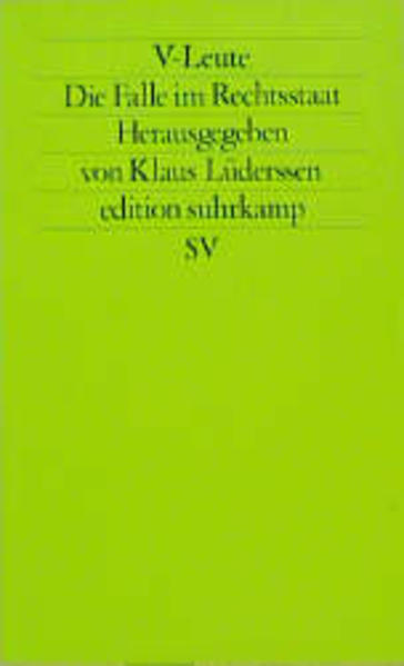 Lüderssen, Klaus (Herausgeber):  V-Leute. Die Falle im Rechtsstaat. Edition Suhrkamp ; 1222 = N.F., Bd. 222. 