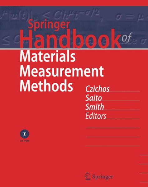 Czichos, Horst, Tetsuya Saidto and Leslie Smith (Edts.):  Springer handbook of materials measurement methods. 