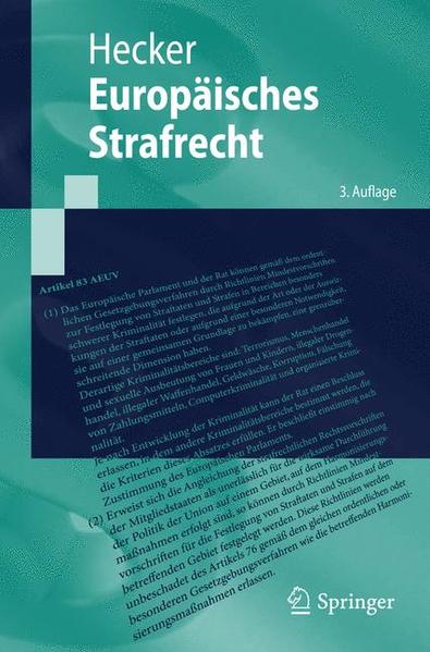 Europäisches Strafrecht. (= Springer-Lehrbuch). 3., aktualisierte und erw. Aufl. - Hecker, Bernd