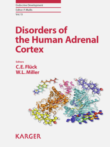 Disorders of the Human Adrenal Cortex. (=Endocrine Development; Vol. 13). - Flück, C.E. and W.L. Miller (Edts.)