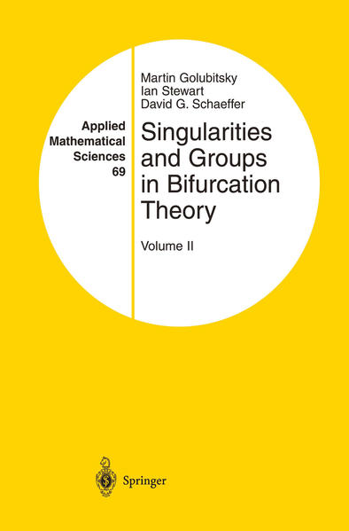 Singularities and groups in bifurcation theory. Volume II. (=Applied mathematical sciences, Vol.69). - Golubitsky, Martin, Ian Stewart and David G. Schaeffer