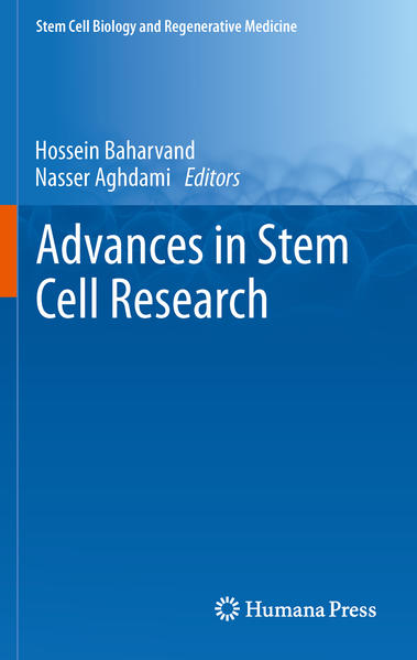 Advances in Stem Cell Research (=Stem Cell Biology and Regenerative Medicine).  Auflage: 2012 - Baharvand, Hossein and Nasser Aghdami