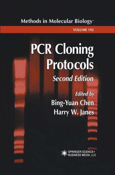 PCR Cloning Protocols. [Methods in Molecular Biology, 192].  2nd ed. - Chen, Bing-Yuan and Harry W. Janes