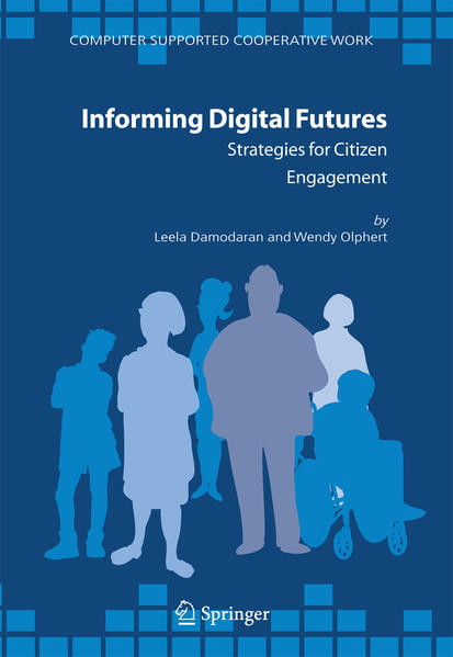 Informing Digital Futures. Strategies for Citizen Engagement. [Computer Supported Cooperative Work, Vol. 37]. - Damodaran, Leela and Wendy Olphert