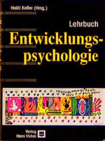 Lehrbuch Entwicklungspsychologie (=Psychologie-Lehrbuch). 1. Aufl. - Keller, Heidi (Hrsg.)