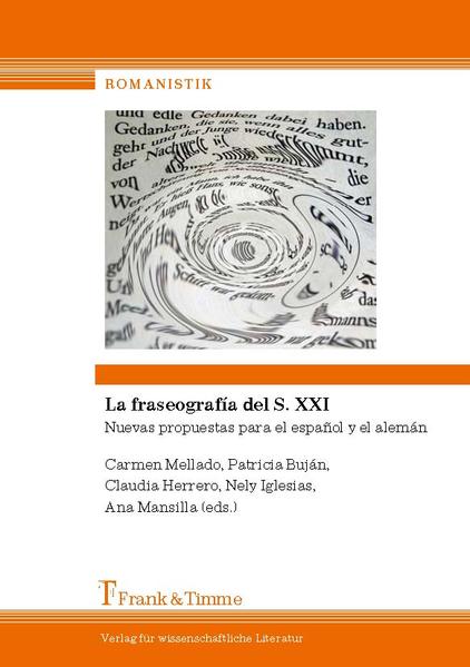 La fraseografía del S. XXI : nuevas propuestas para el espanol y alemán. (=Romanistik ; Bd. 6). - Mellado Blanco, Carmen et al. (eds.)