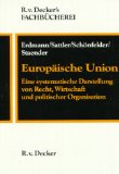 Europäische Union : eine systematische Darstellung von Recht, Wirtschaft und politischer Organisation. von ..., R. v. Decker's Fachbücherei : Öffentliche Verwaltung - Erdmann, Klaus