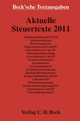 Aktuelle Steuertexte 2011: Textausgabe. Rechtsstand: 1. Januar 2011  Auflage: 1. Auflage. - , unbekannt