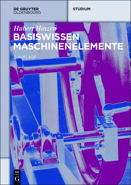 Basiswissen Maschinenelemente  2. Aufl. - Hinzen, Hubert