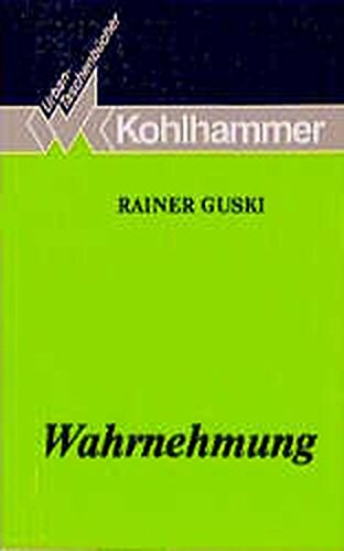 Grundriss der Psychologie / Wahrnehmung: Eine Einführung in die Psychologie der menschlichen Informationsaufnahme (Urban-Taschenbücher) - Guski, Rainer