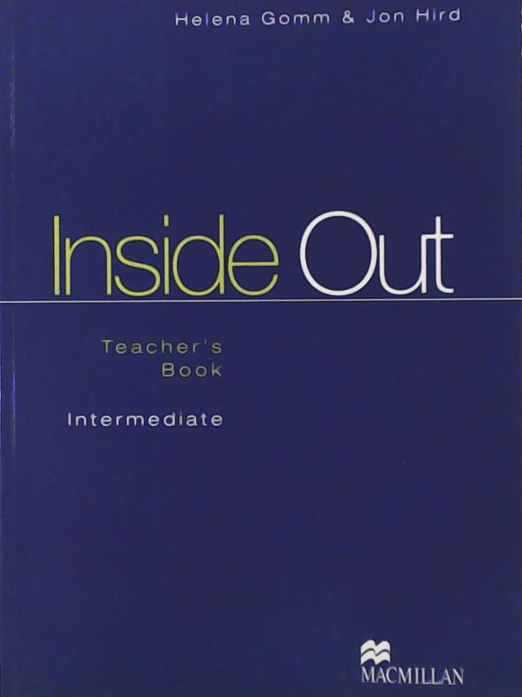 Inside out: Teacher`s Book (Inside out - intermediate) - Gomm, Helena, Hird, Jon