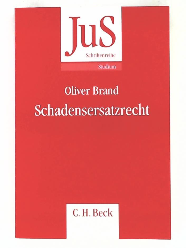 Schadensersatzrecht (JuS-Schriftenreihe/Studium, Band 190) - Oliver Brand