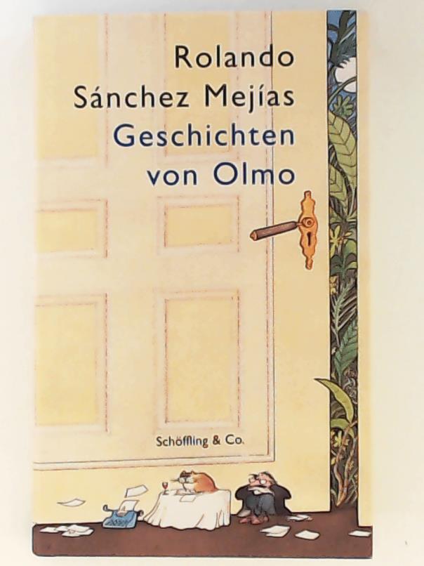 Geschichten von Olmo. - Rolando Sanchez Mejias, Rolando Sanchez Mejias, Thomas Brovot
