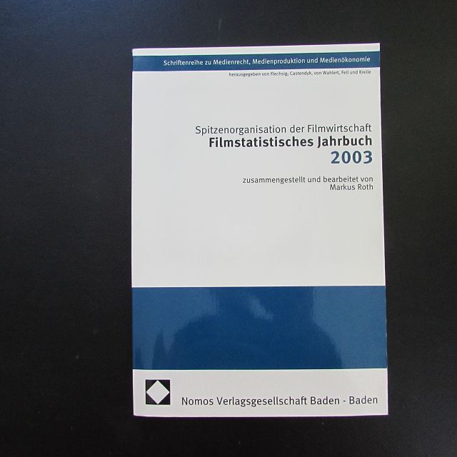 Filmstatistisches Jahrbuch 2003  1. Auflage - Roth, Markus