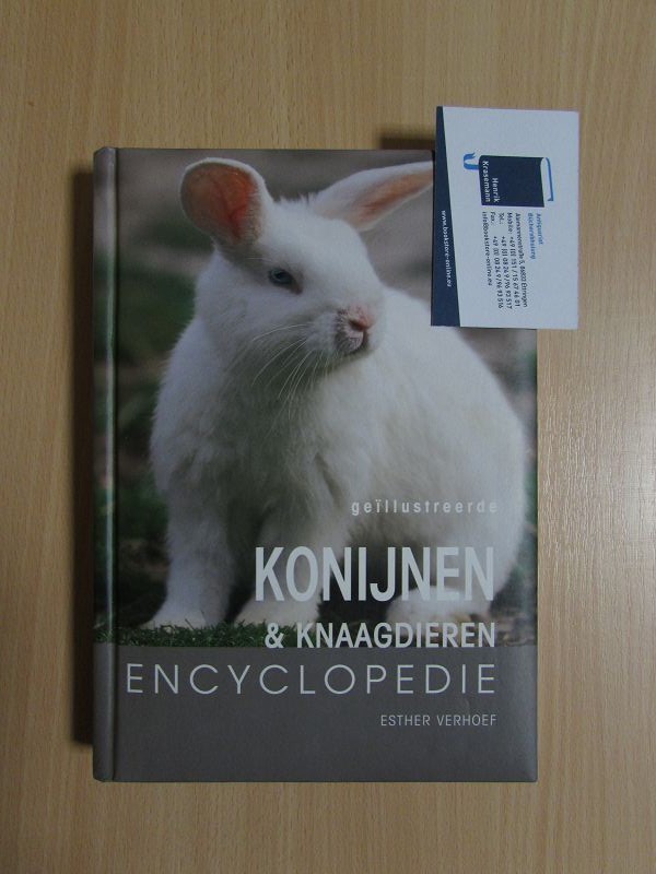 Geillustreerde Konijnen & Knaagdieren - Encyclopedie  11e druk - Verhoef, Esther