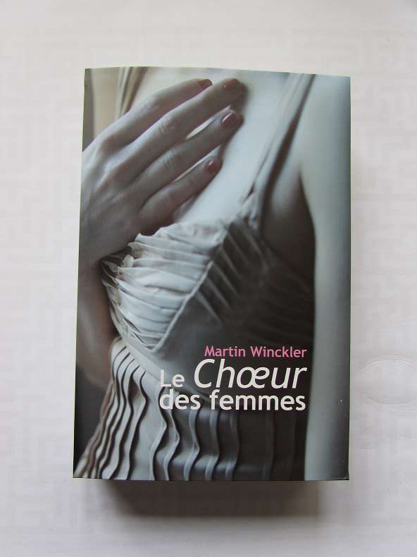 Le Choeur des femmes  Auflage aus dem Buch nicht ersichtlich - Winckler, Martin