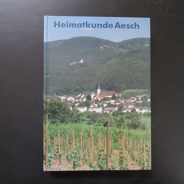 Heimatkunde Aesch  Auflage aus dem Buch nicht ersichtlich - Häfliger, Lorenz und Josef Frey