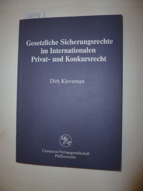 Gesetzliche Sicherungsrechte im internationalen Privat- und Konkursrecht - Kleveman, Dirk