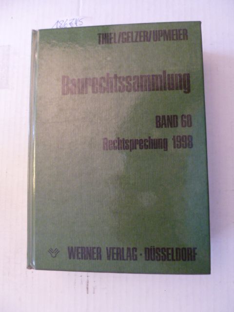 *Baurechtssammlung - Teil: 60. Rechtsprechung 1998  1. Aufl. - Fritz Thiel & Konrad Gelzer